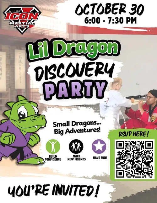 Lil Dragon Discovery Party flyer: ICON Martial Arts, October 30, 6:00 to 7:30 PM. Build confidence, make new friends, have fun. QR code to RSVP.